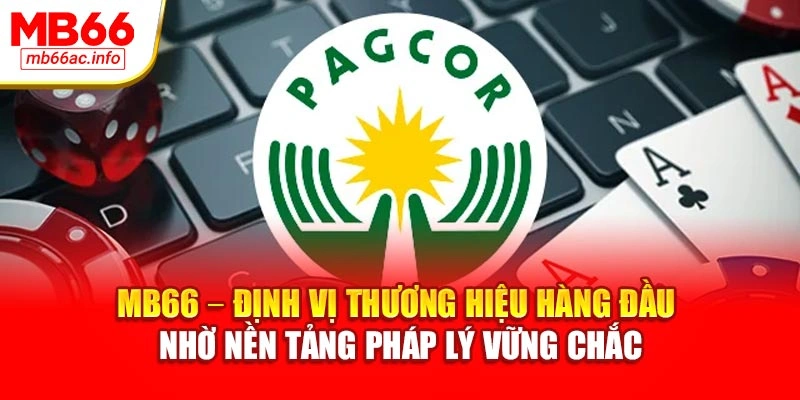 MB66 – Định vị thương hiệu hàng đầu nhờ nền tảng pháp lý vững chắc